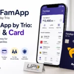 FamApp by Trio: UPI & Card – क्या ये सच में आपके पैसों की समस्या हल कर सकता है?